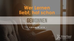 Der chancemotion EmoTipp von Carmen Uth - Wer es liebt zu lernen, der hat schon gewonnen - Erfolg und Lernprozess